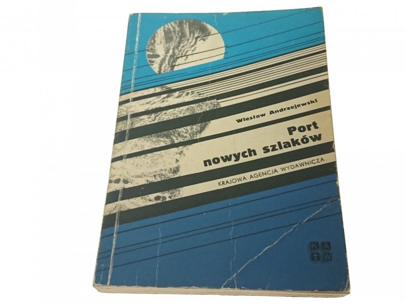 PORT NOWYCH SZLAKÓW - Wiesław Andrzejewski 1981