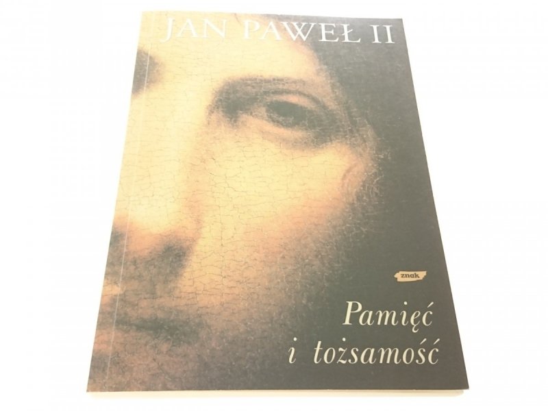 PAMIĘĆ I TOŻSAMOŚĆ - Jan Paweł II 2005