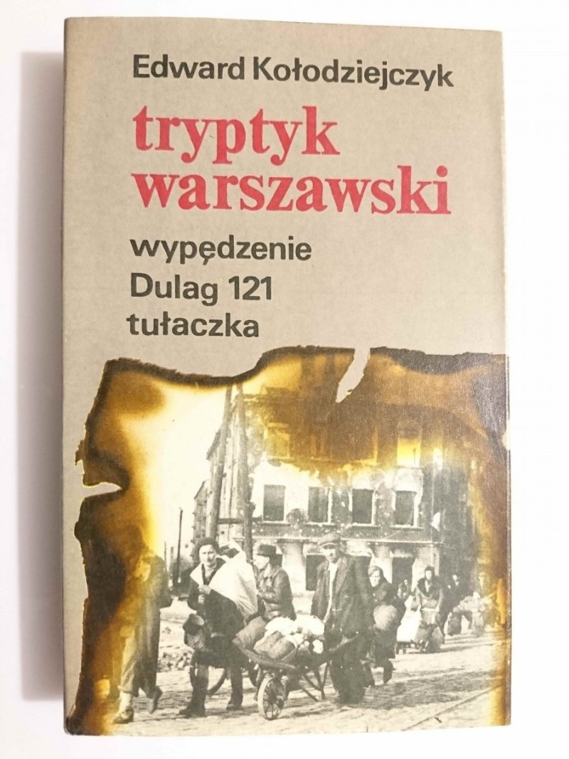 TRYPTYK WARSZAWSKI. WYPĘDZENIE, DULAG 121, TUŁACZKA 1984