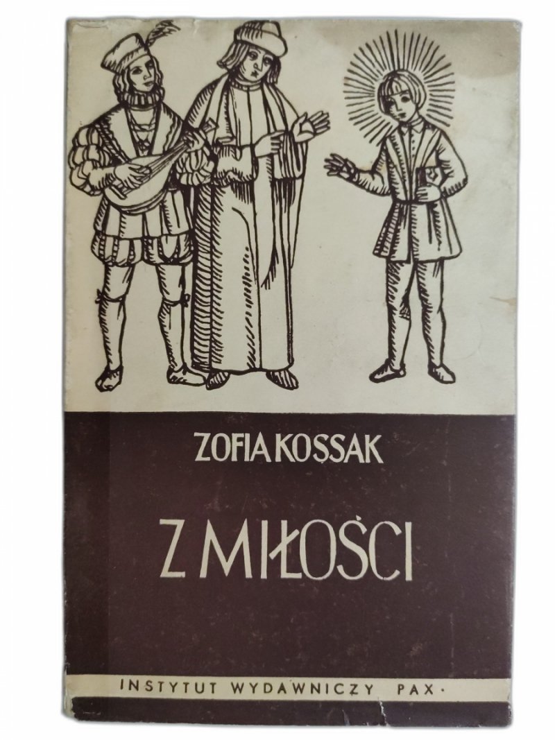 Z MIŁOŚCI - Zofia Kossak