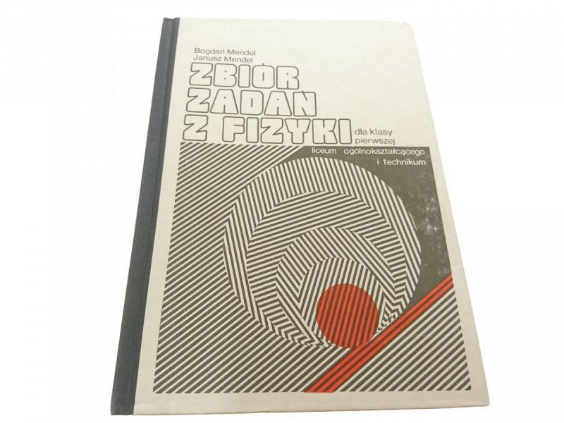ZBIÓR ZADAŃ Z FIZYKI DLA I KLASY - Mendel 1987