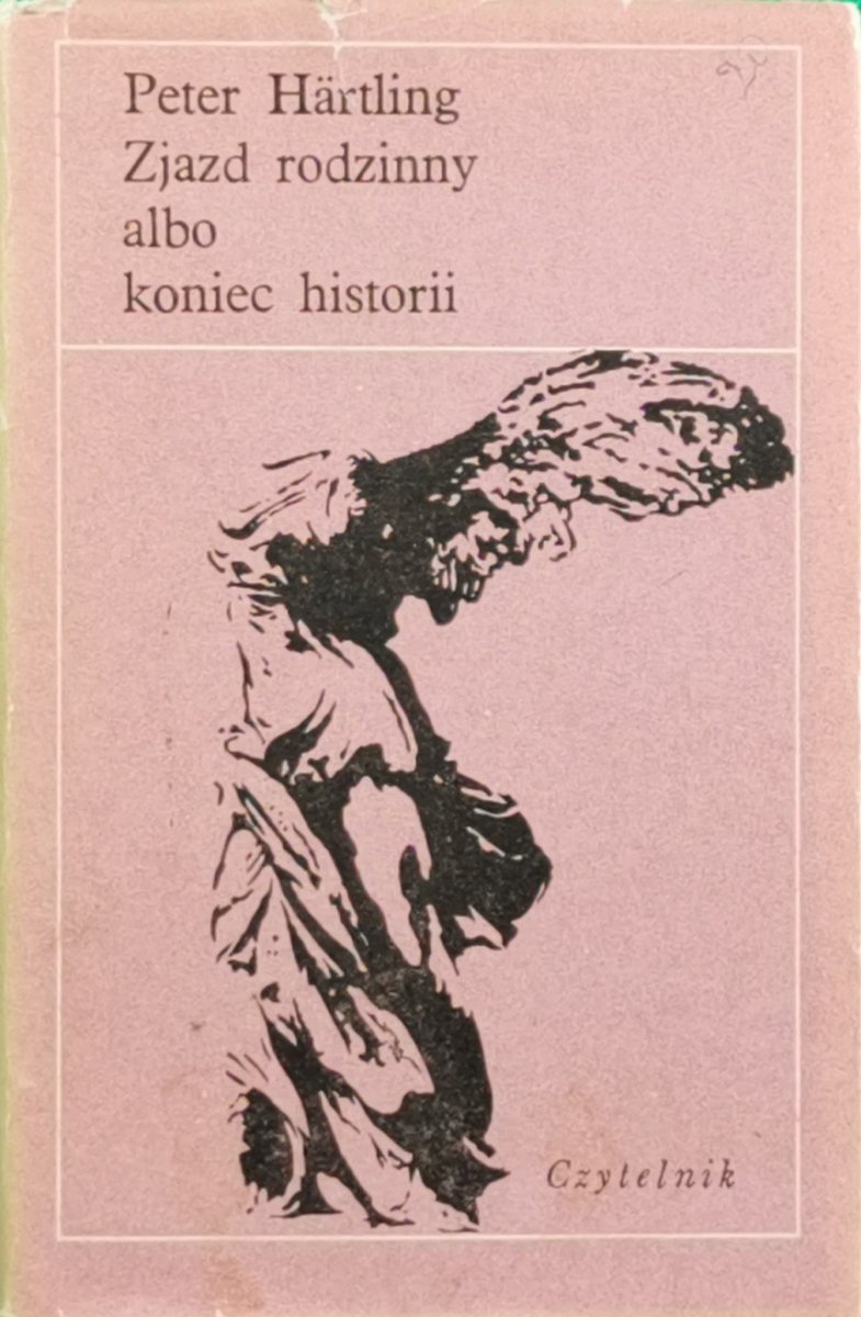 ZJAZD RODZINNY ALBO KONIEC HISTORII - Peter Hartling
