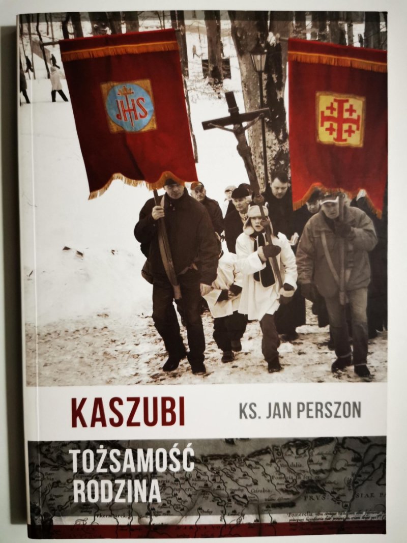 KASZUBI. TOŻSAMOŚĆ RODZINA - ks. Jan Perszon