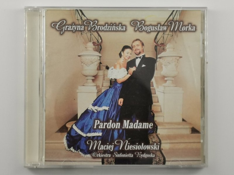 CD. GRAŻYNA BRODZIŃSKA I BOGUSŁAW MORKA PARDON MADAME