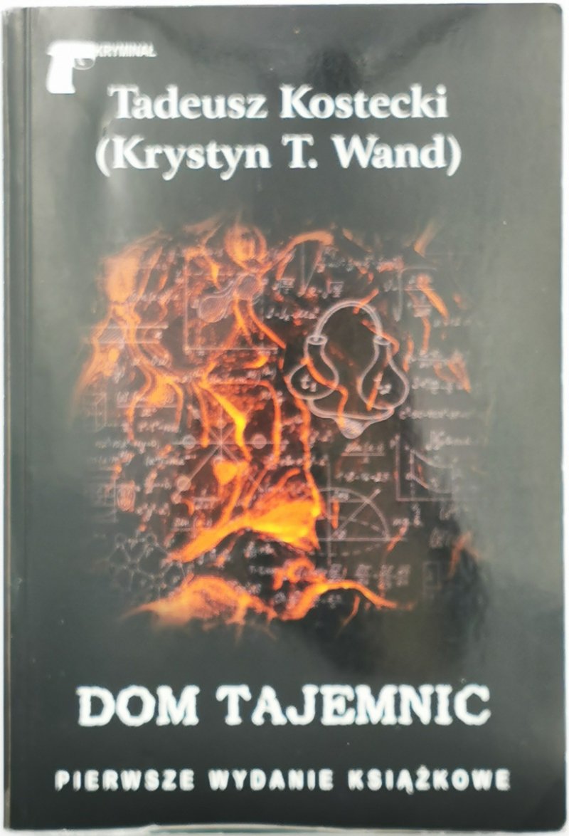 DOM TAJEMNIC - Tadeusz Kostecki