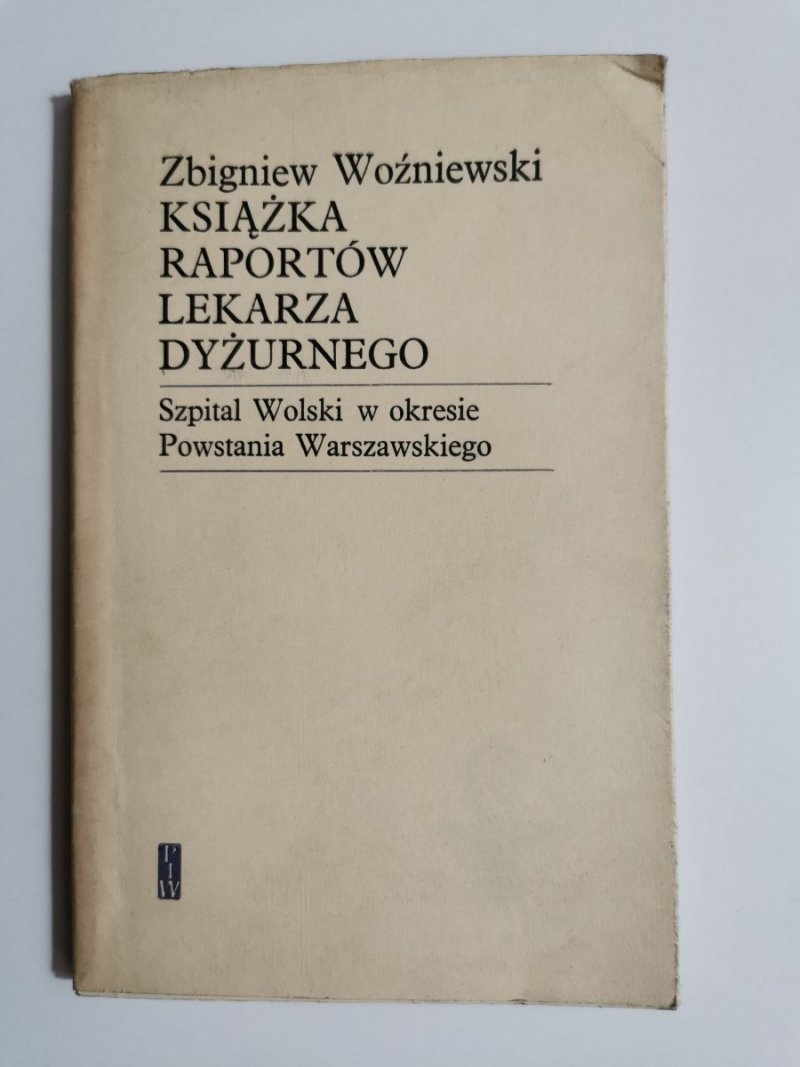 KSIĄŻKA RAPORTÓW LEKARZA DYŻURNEGO - Zbigniew Woźniewski 1974