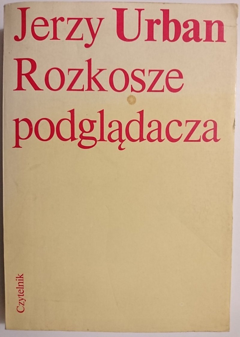 ROZKOSZE PODGLĄDACZA - Jerzy Urban 1988