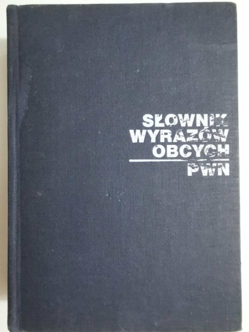 SŁOWNIK WYRAZÓW OBCYCH PWN - red. Doc. dr Jan Tokarski 1971