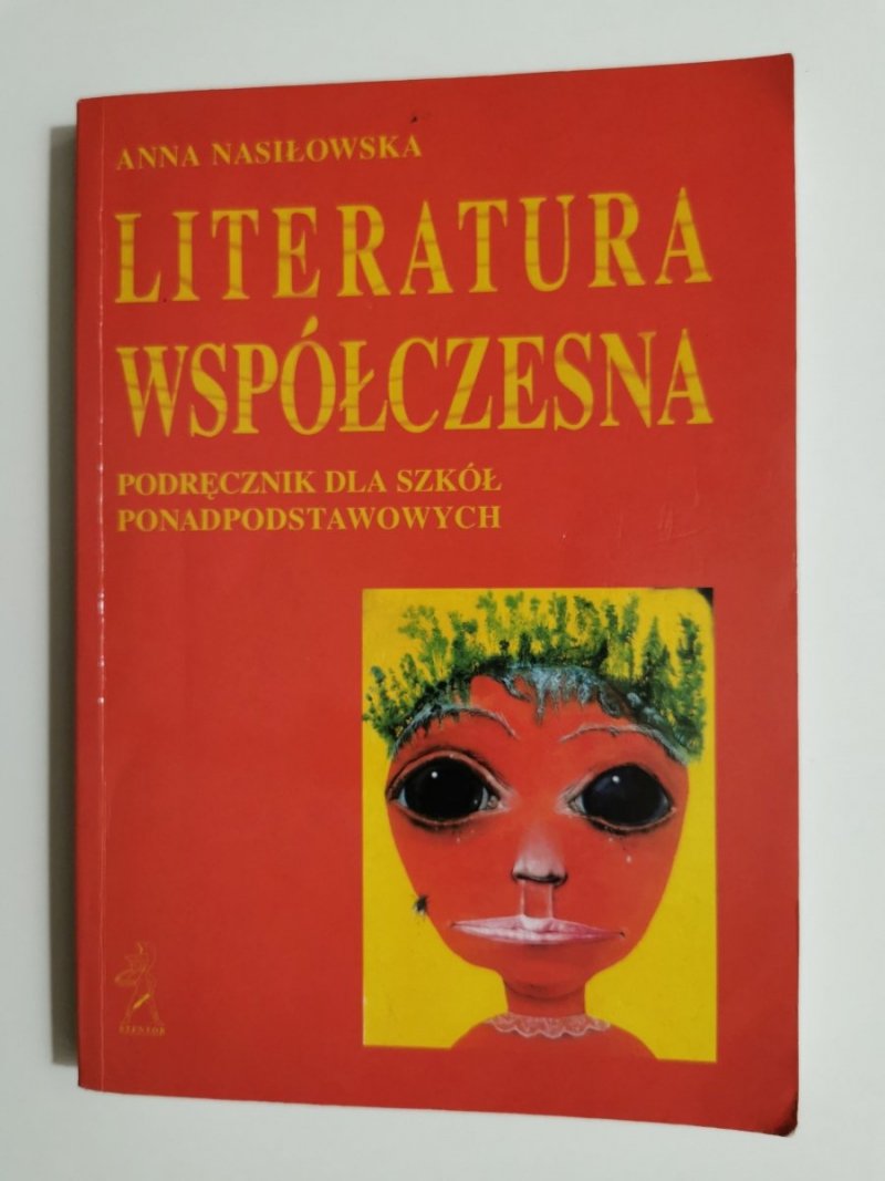 LITERATURA WSPÓŁCZESNA. PODRĘCZNIK - Anna Nasiłowska 2000