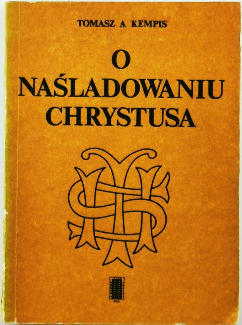 O NAŚLADOWANIU CHRYSTUSA - Tomasz A Kempis