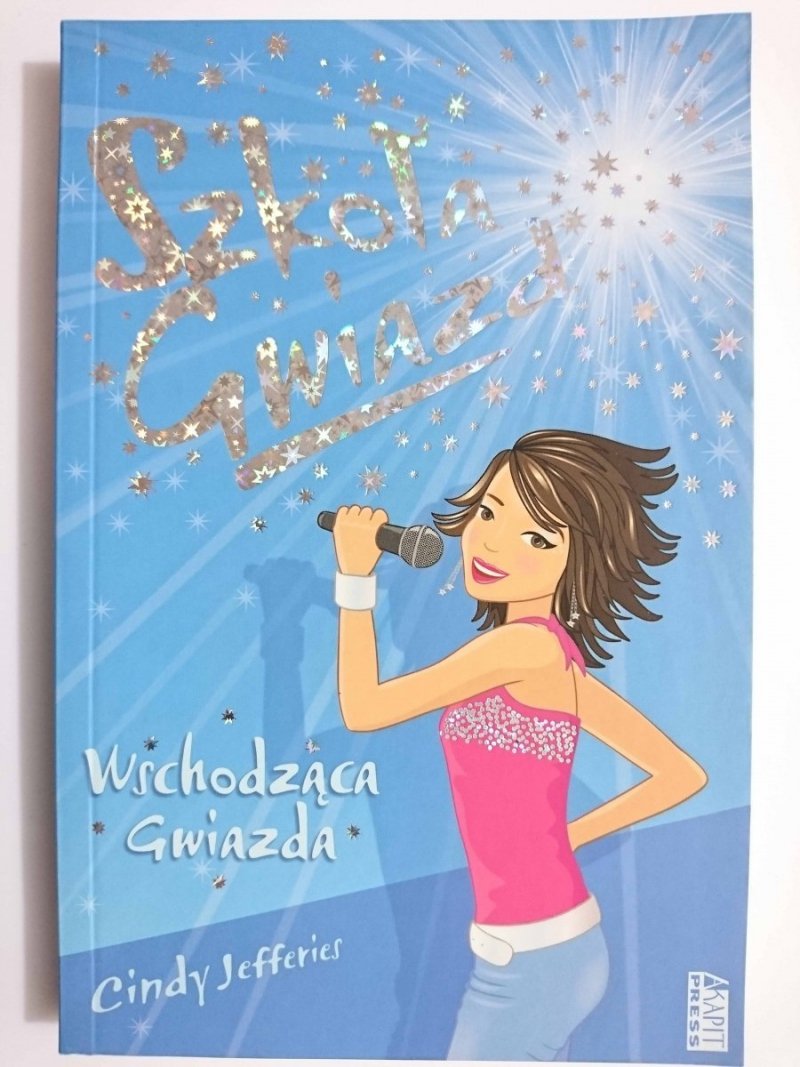 SZKOŁA GWIAZD. WSCHODZĄCA GWIAZDA - Cindy Jefferies 2008