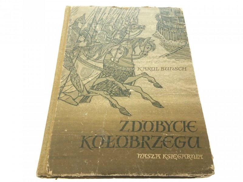 ZDOBYCIE KOŁOBRZEGU - Karol Bunsch 1954