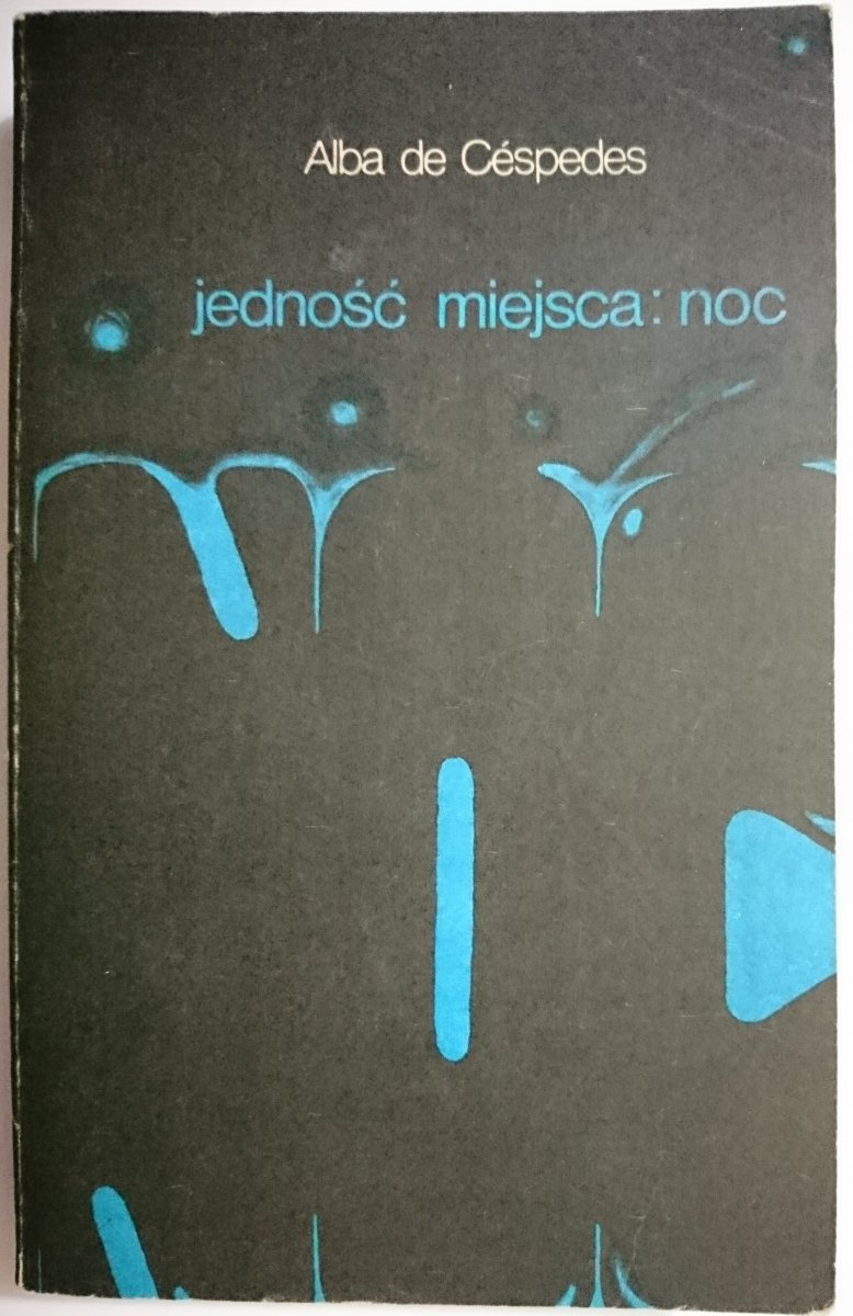 JEDNOŚĆ MIEJSCA: NOC - Alba de Cespedes 1983