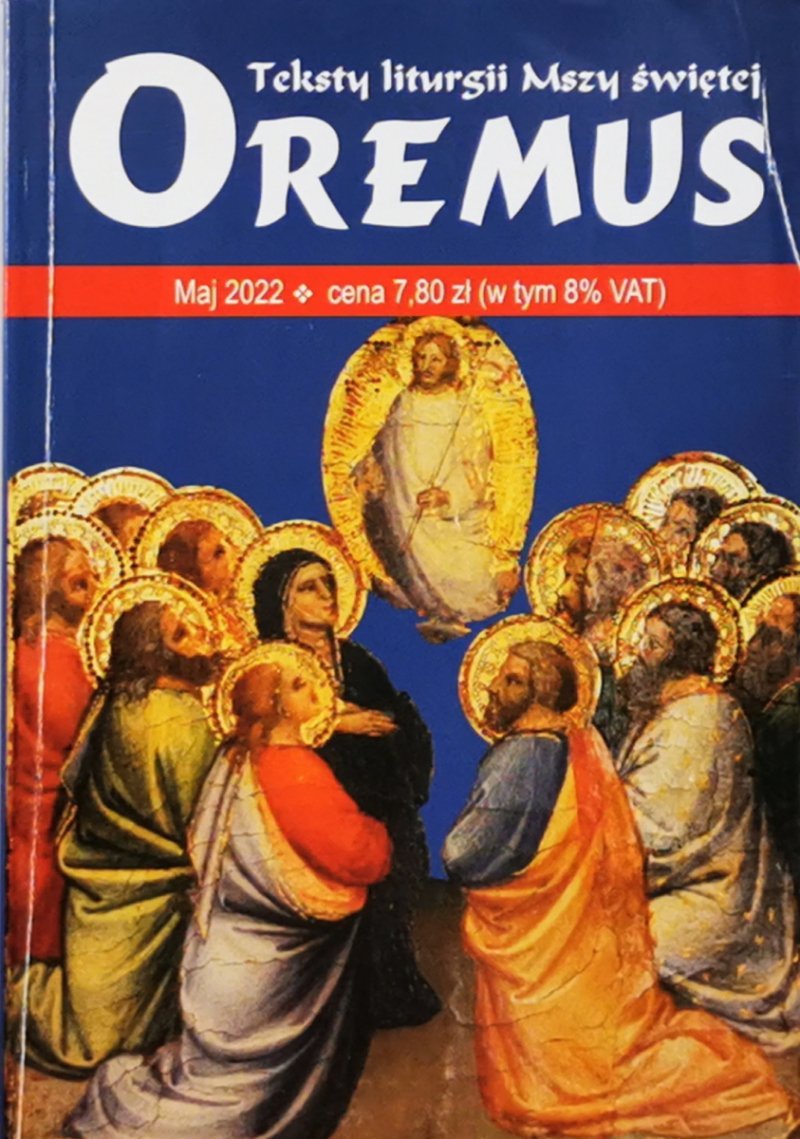 OREMUS. TEKSTY LITURGII MSZY ŚWIĘTEJ MAJ 2022