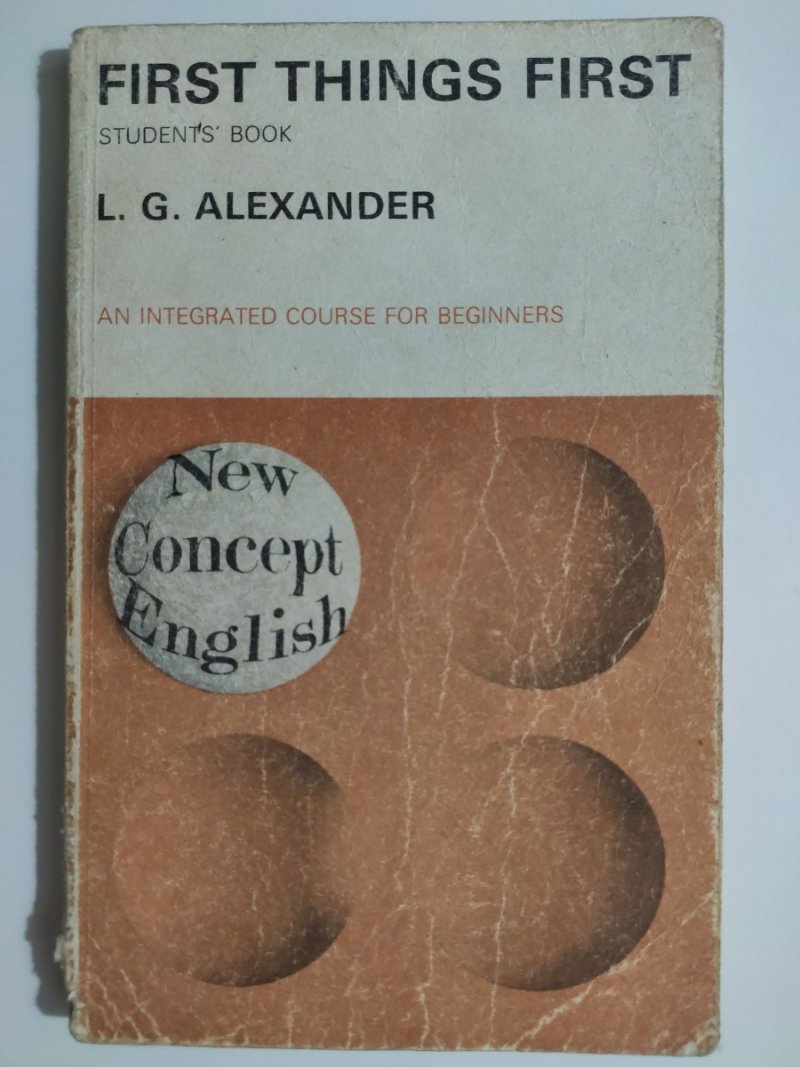 FIRST THINGS FIRST STUDENT’S BOOK - L. G. Alexander