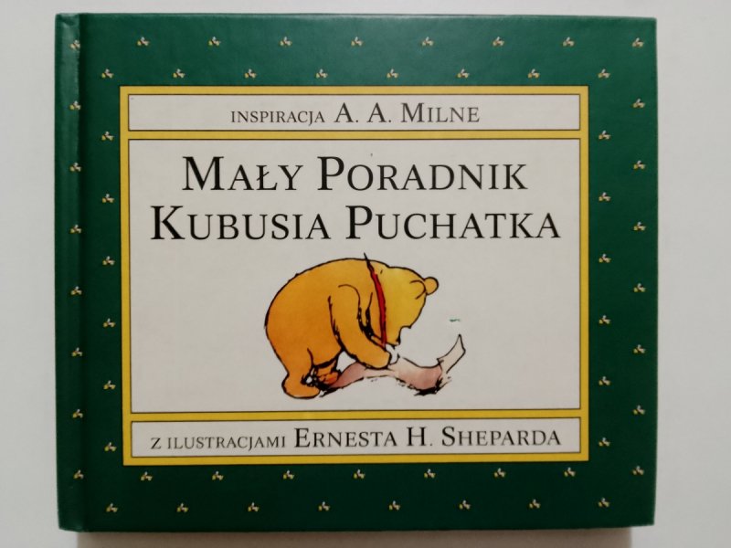 MAŁY PORADNIK KUBUSIA PUCHATKA - A. A. Milne