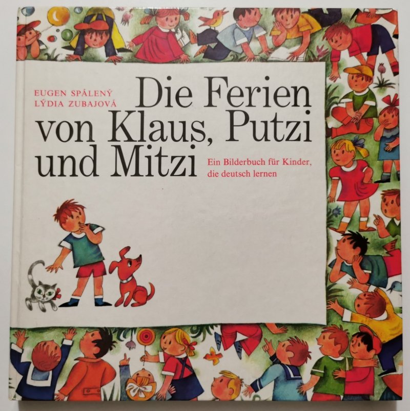 DIE FERIEN VON KLAUS, PUTZI UND MITZI - Eugen Spaleny