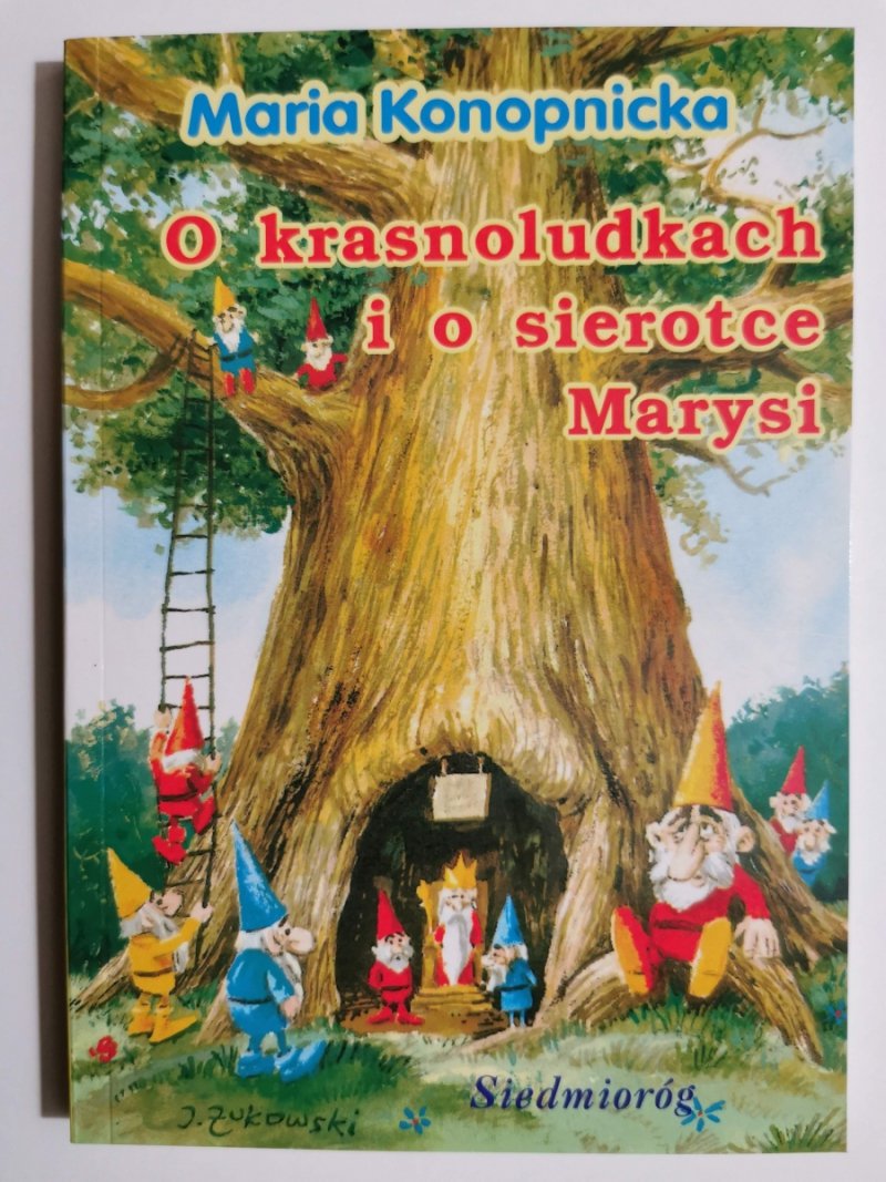 O KRASNOLUDKACH I SIEROTCE MARYSI - Maria Konopnicka