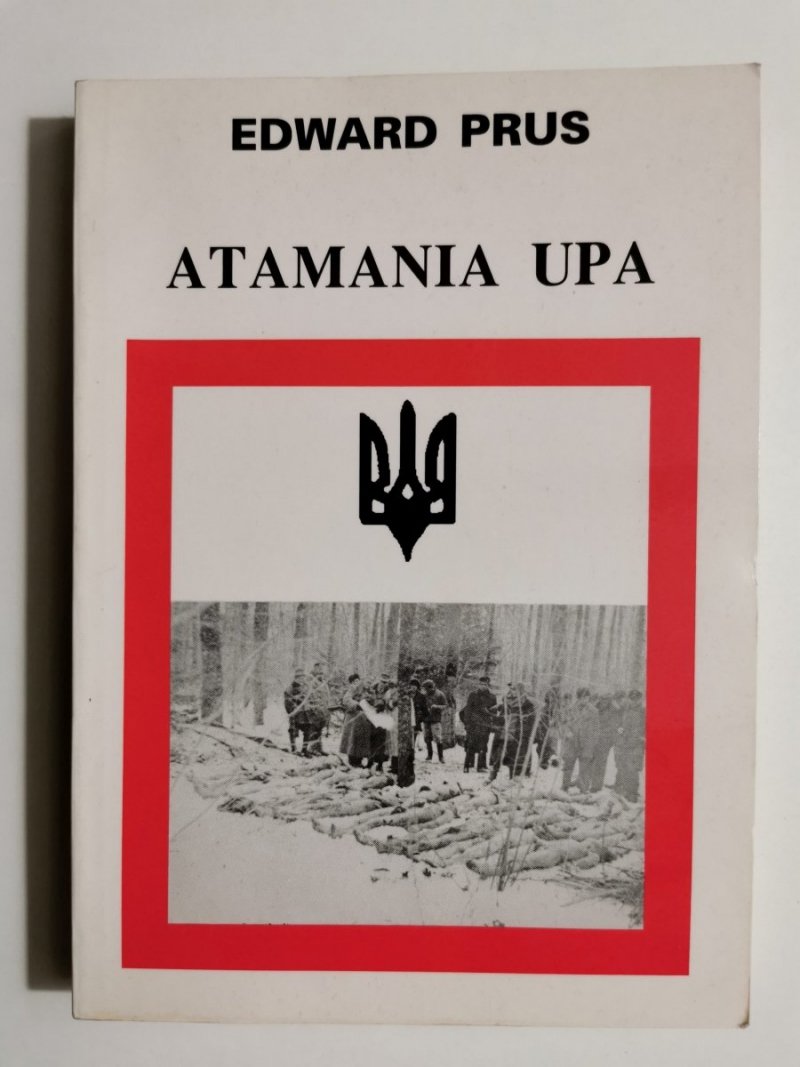ATAMANIA UPA - Edward Prus 