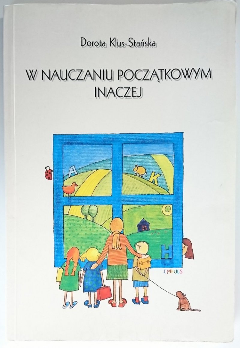 W NAUCZANIU POCZĄTKOWYM INACZEJ - Dorota Klus-Stańska 1999