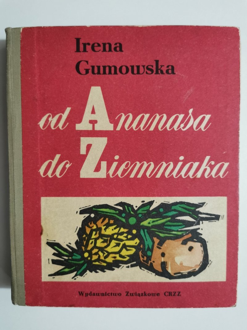 OD ANANASA DO ZIEMNIAKA - Irena Gumowska