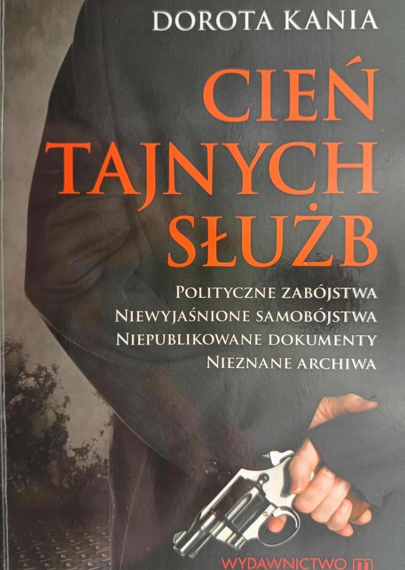 CIEŃ TAJNYCH SŁUŻB - Dorota Kania