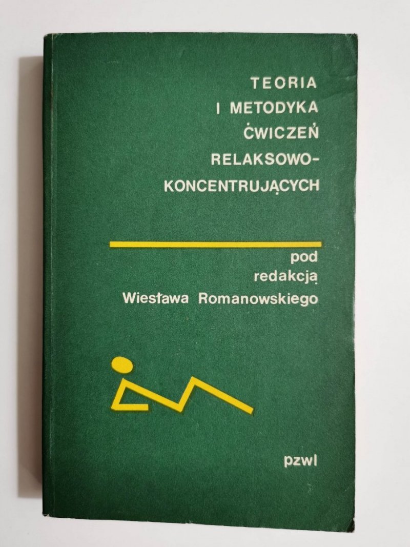 TEORIA I METODYKA ĆWICZEŃ RELAKSOWO-KONCENTRUJĄCYCH 1975