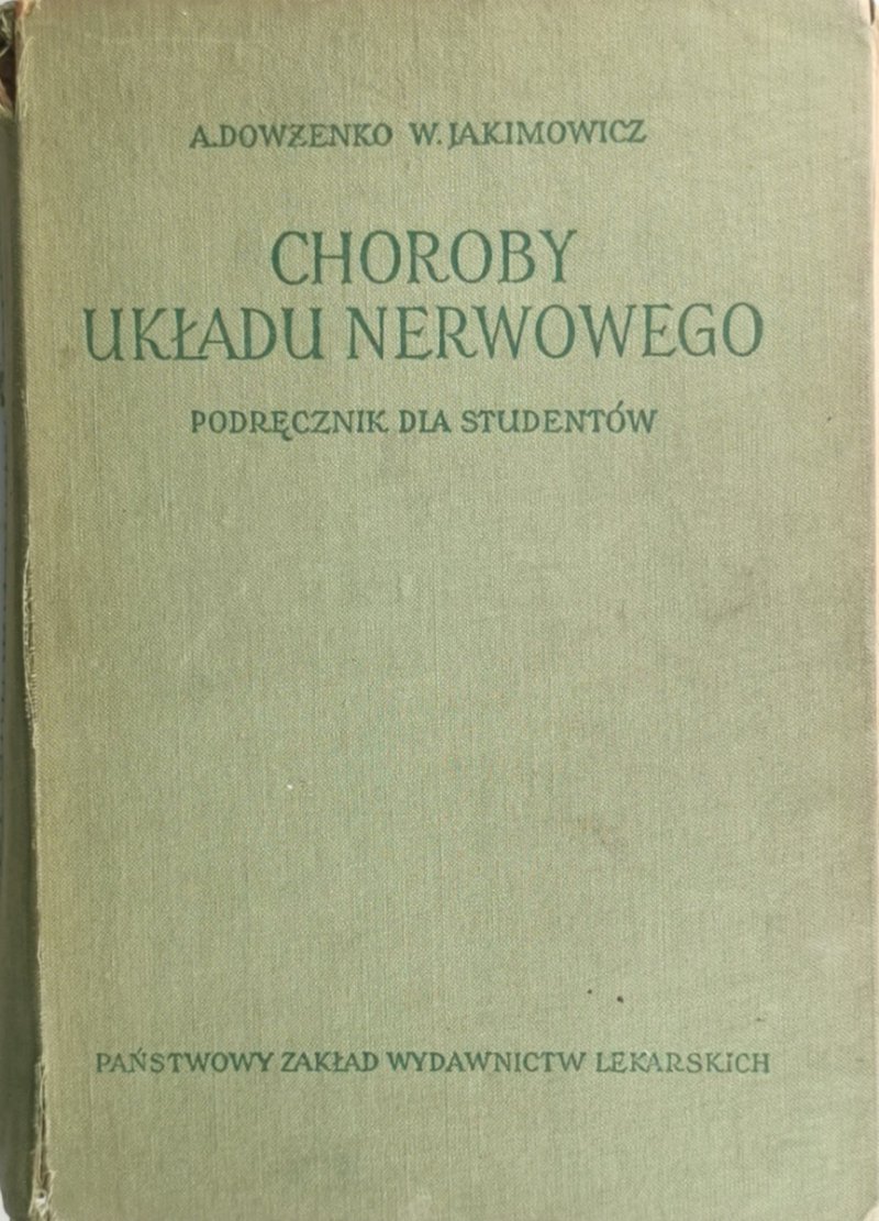 CHOROBY UKŁADU NERWOWEGO PODRĘCZNIK DLA STUDENTÓW - A. Dowżenko