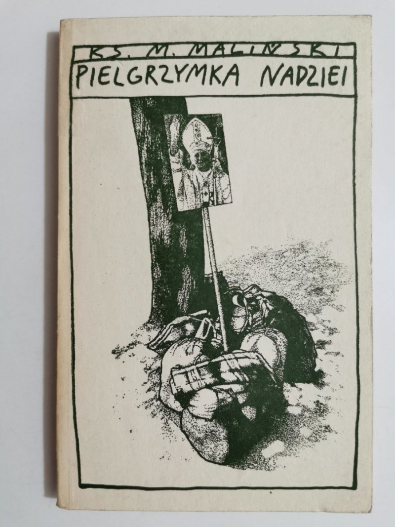 PIELGRZYMKA NADZIEI - Ks. Mieczysław Maliński 1985