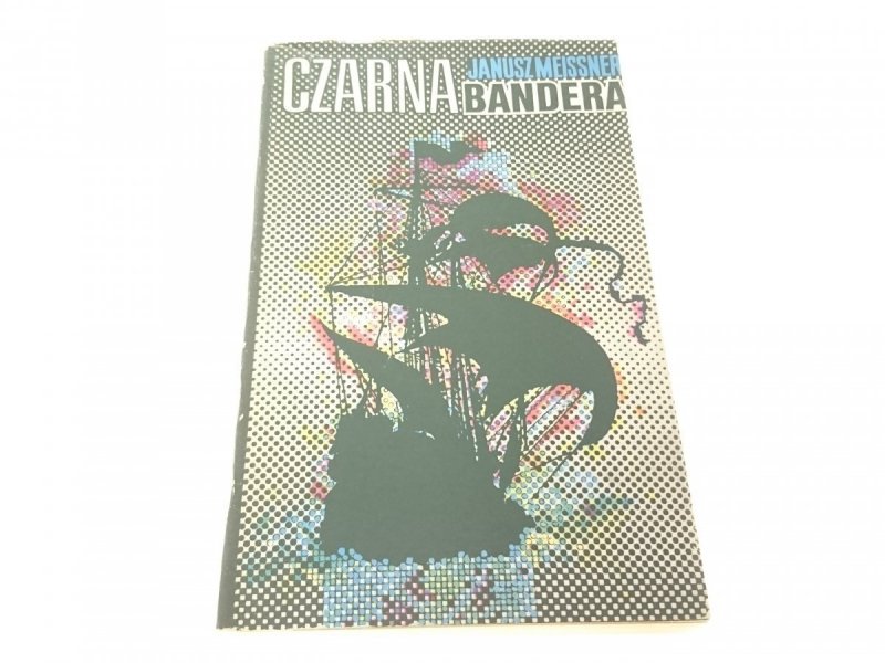 CZARNA BANDERA - Janusz Meissner 1972
