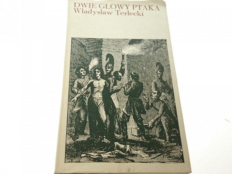 DWIE GŁOWY PTAKA - Władysław Terlecki 1970