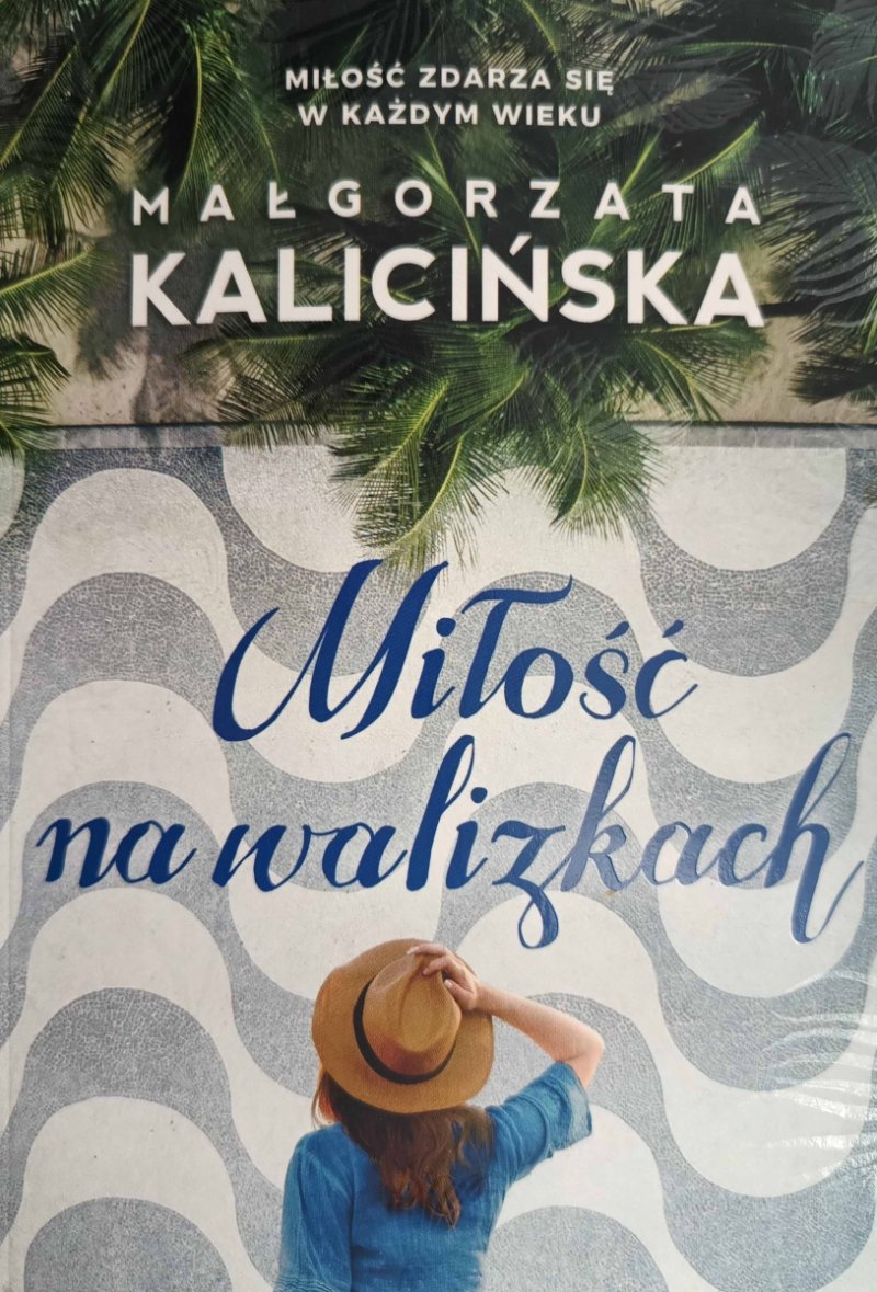 MIŁOŚĆ NA WALIZKACH - Małgorzata Kalicińska