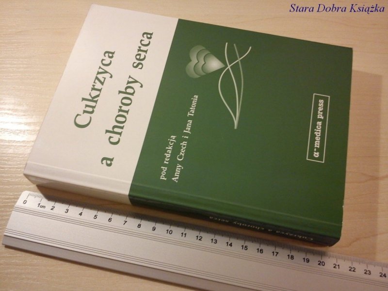 CUKRZYCA A CHOROBY SERCA - A. Czech i J. Tatoń