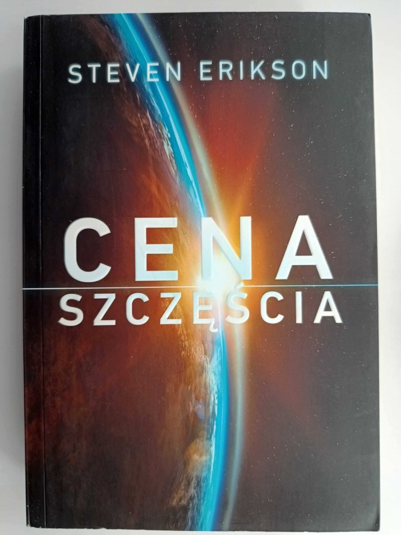 CENA SZCZĘŚCIA - Steven Erikson