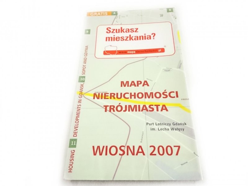 MAPA NIERUCHOMOŚCI TRÓJMIASTA. WIOSNA 2007