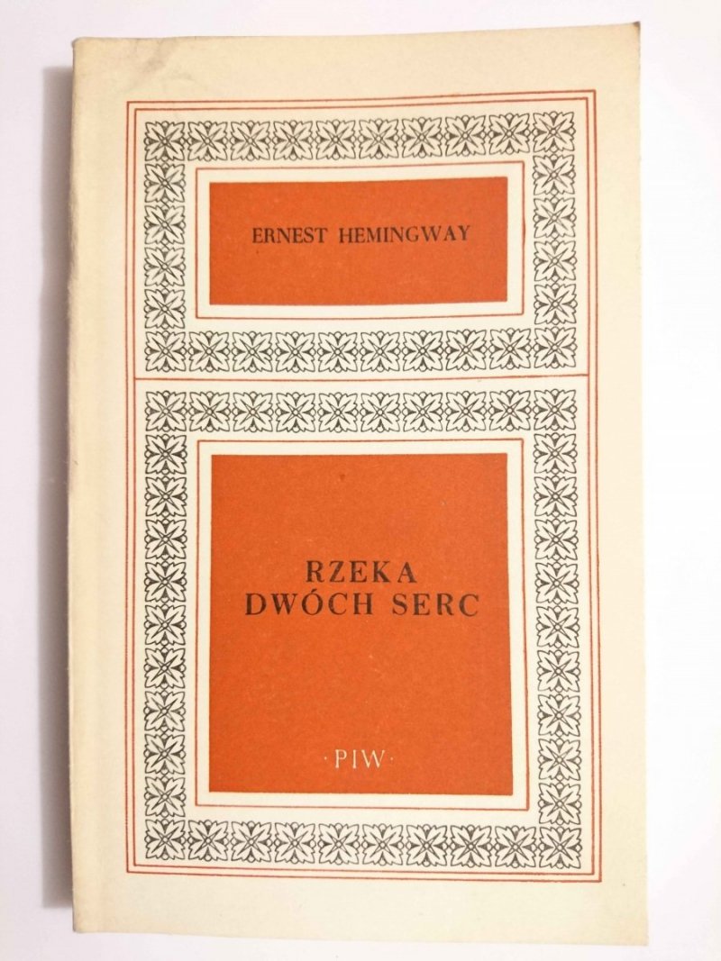 RZEKA DWÓCH SERC - Ernest Hemingway 1973