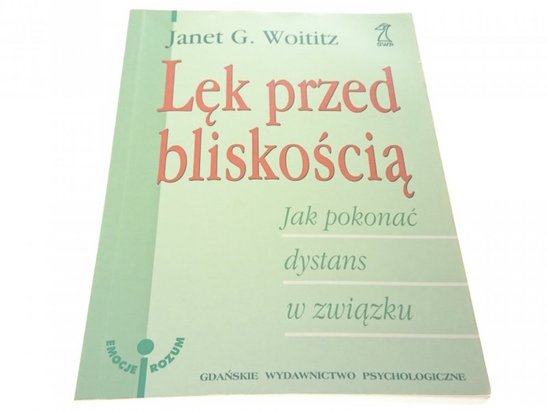 LĘK PRZED BLISKOŚCIĄ - Janet G. Woititz 2000