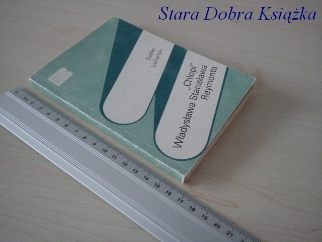 'CHŁOPI' WŁ STANISŁAWA REYMONTA - Stefan Lichański