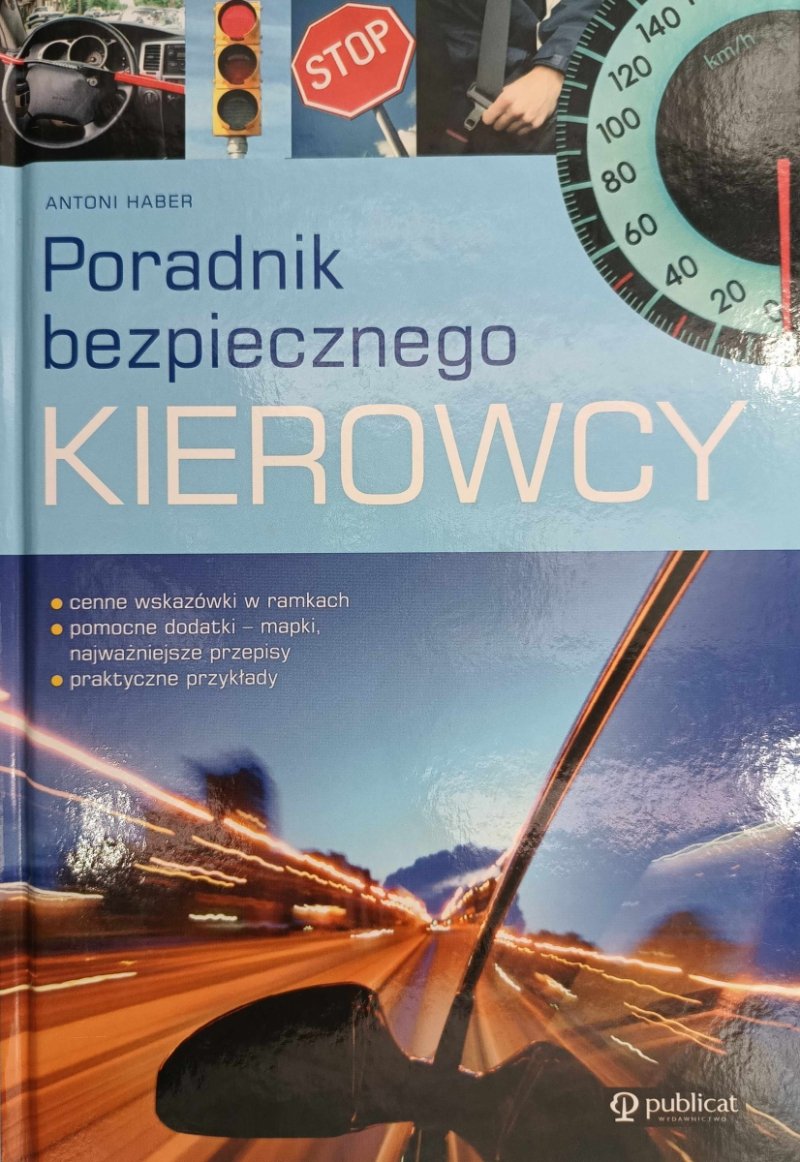PORADNIK BEZPIECZNEGO KIEROWCY - Antoni Haber