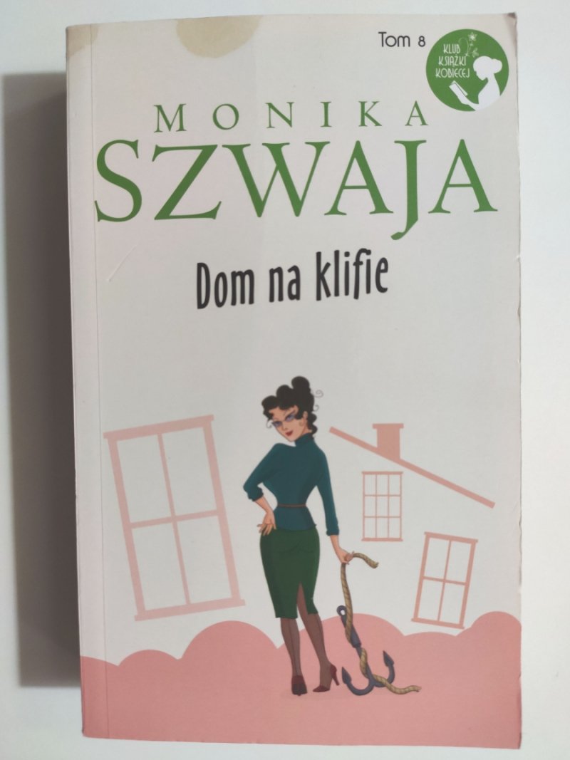 DOM NA KLIFIE - Monika Szwaja