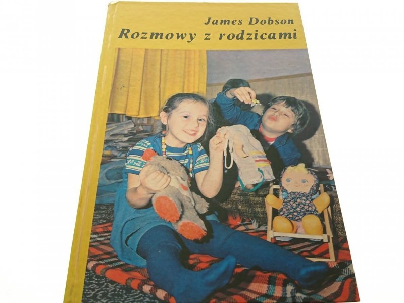 ROZMOWY Z RODZICAMI - James Dobson 1987