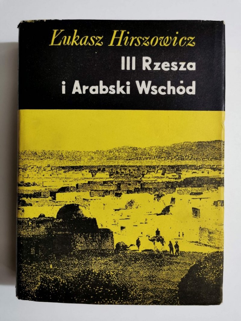 III RZESZA I ARABSKI WSCHÓD - Łukasz Hirszowicz 
