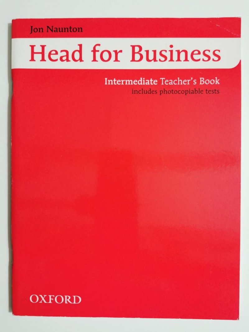 HEAD FOR BUSINESS. INTERMEDIATE TEACHER'S BOOK 2000