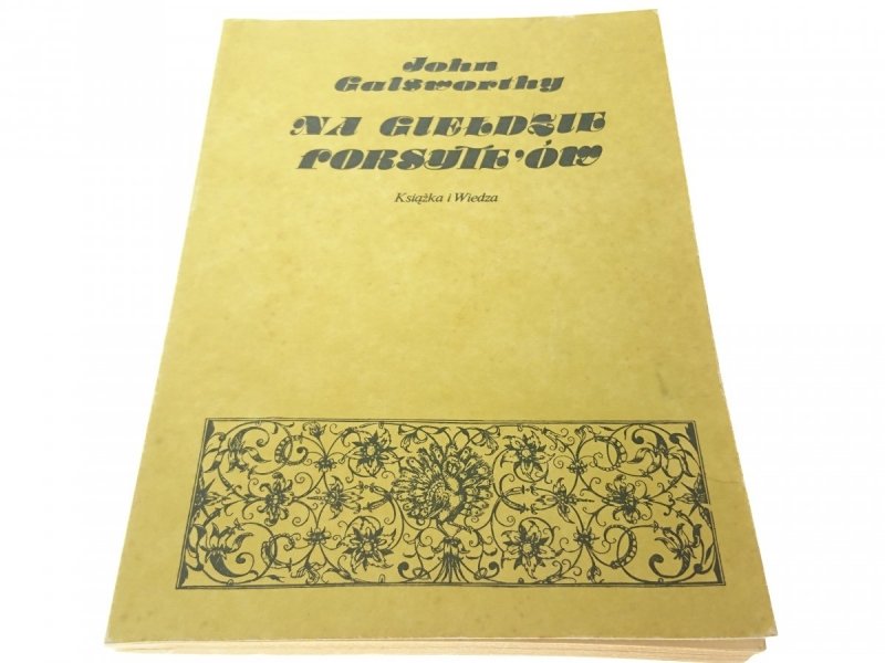 NA GIEŁDZIE FORSYTE'ÓW - John Galsworthy 1988