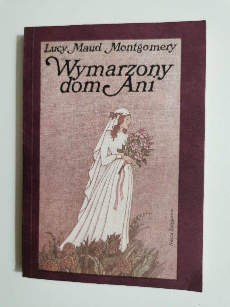 WYMARZONY DOM ANI - Lucy Maud Montgomery 1990