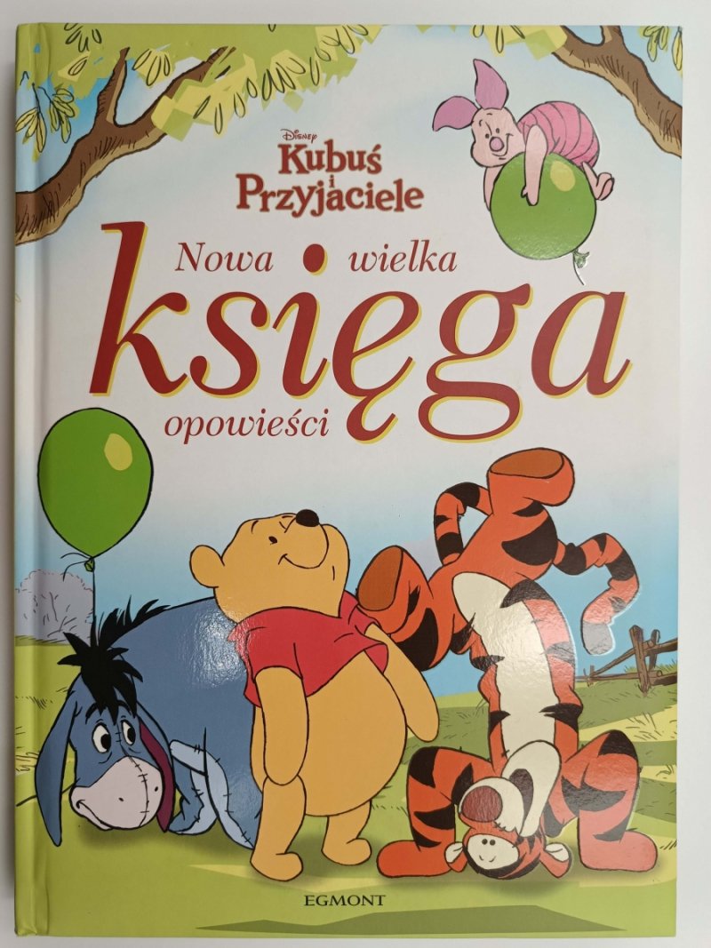 KUBUŚ I PRZYJACIELE. NOWA WIELKA KSIĘGA OPOWIEŚCI