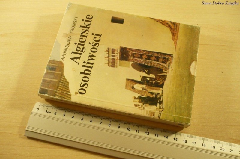 ALGIERSKIE OSOBLIWOŚCI - Bronisław Troński (1984)