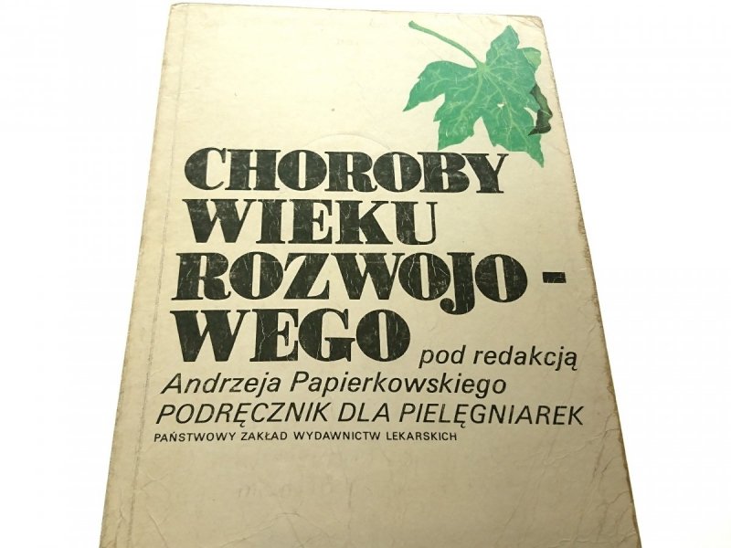 CHOROBY WIEKU ROZWOJOWEGO - Red. Papierkowski 1987