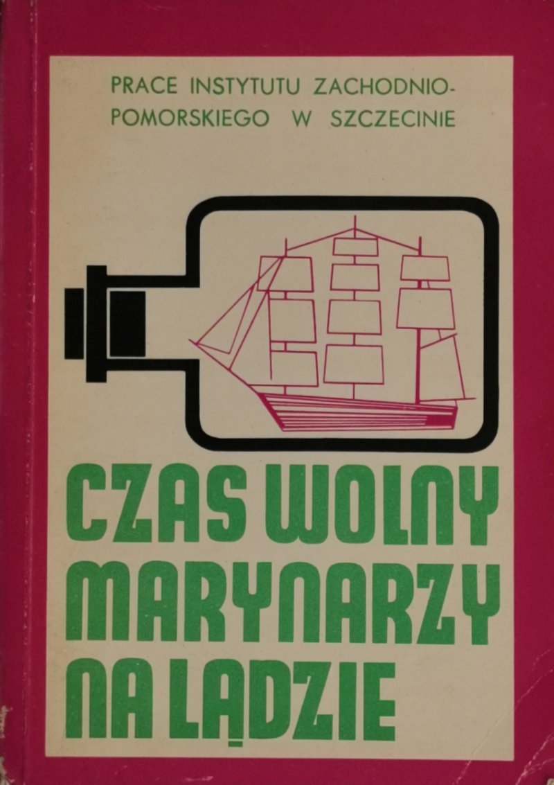 CZAS WOLNY MARYNARZY NA LĄDZIE - Ludwik Janiszewski