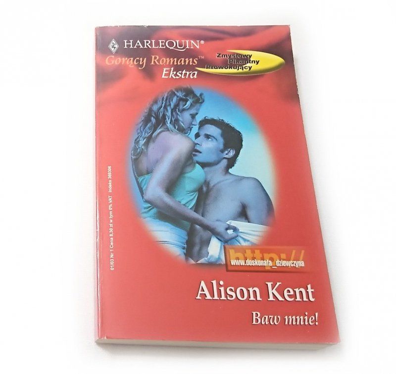 BAW MNIE! - Alison Kent 2002